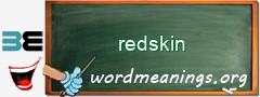 WordMeaning blackboard for redskin